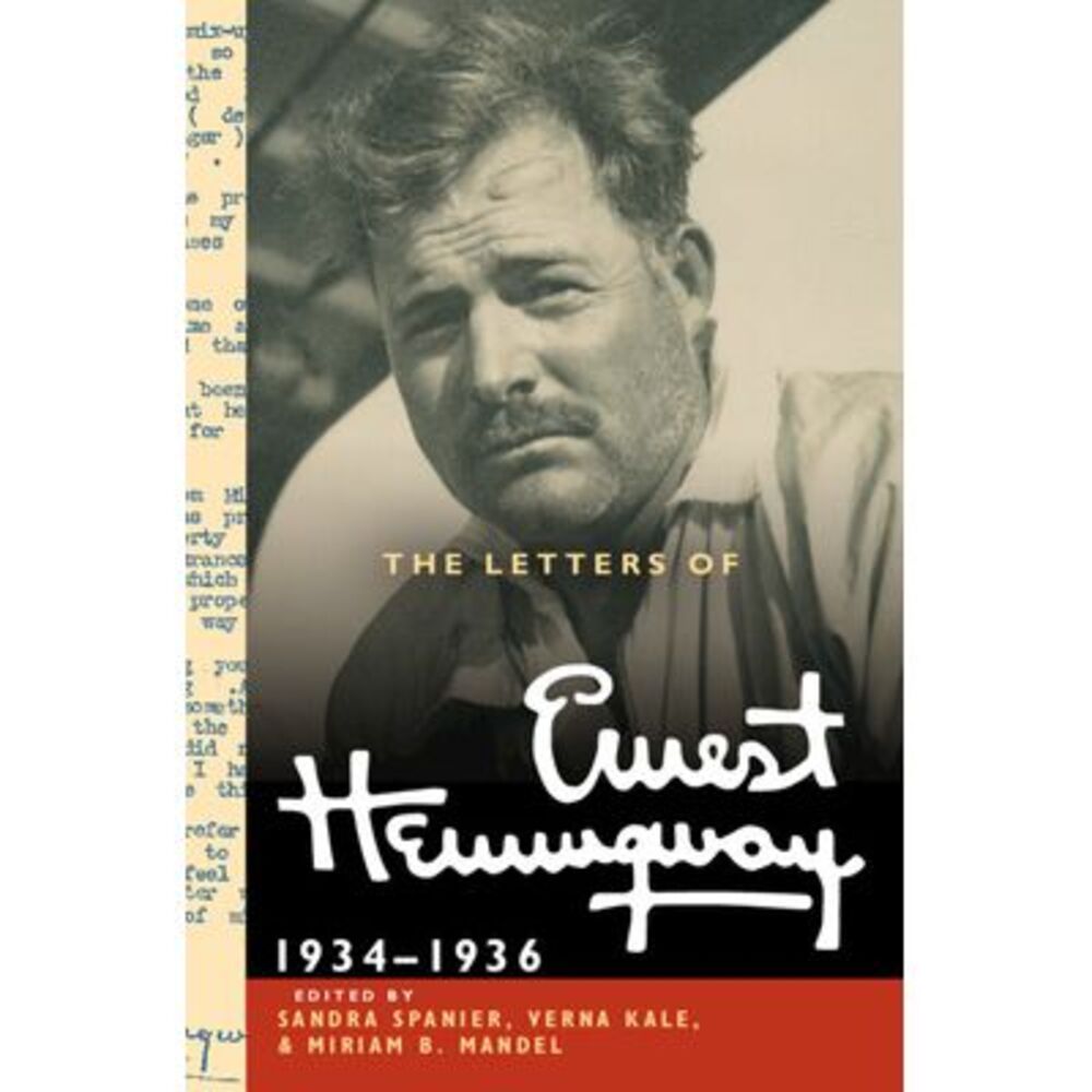 The Letters of Ernest Hemingway: Volume 6, 1934-1936 -- Ernest Hemingway